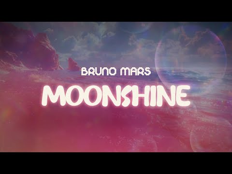 bruno mars ✨ moonshine ✨ ~ lyrics