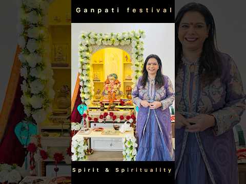 Ganpati Festival - A blend of Spirit and Spirituality
