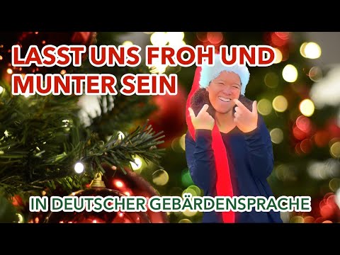 Lass uns froh und munter sein - in deutscher Gebärdensprache
