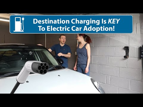 Destination Charging Is KEY To Electric Car Adoption!