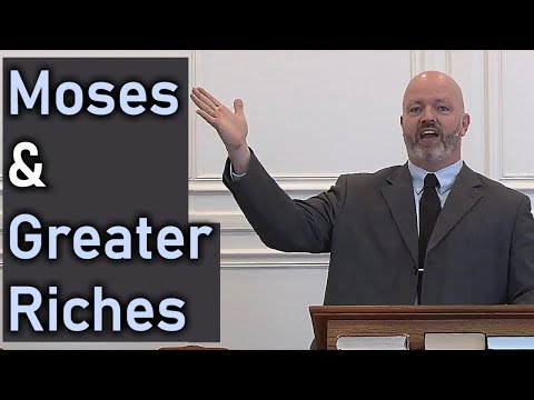 Moses & Greater Riches (Hebrews 11:24-26) - Pastor Patrick Hines Sermon