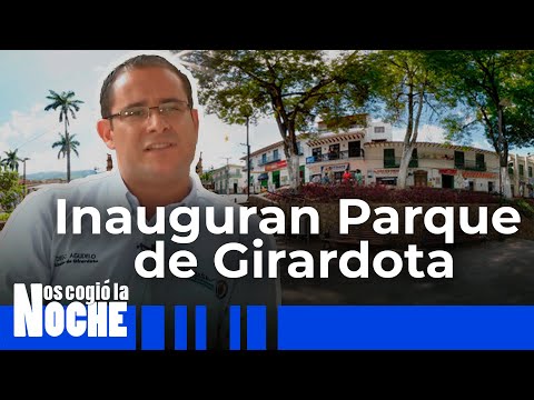 Girardota inauguró su nuevo parque en medio de la pandemia – Nos Cogió La Noche