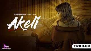 Akeli (2023) PrimeShots App Hindi Web Series Trailer