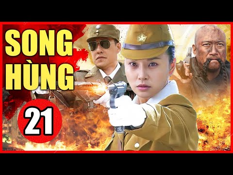 Phim Mới 2022 Thuyết Minh | Song Hùng - Tập 21 | Phim Bộ Hành Động Trung Quốc Hay Nhất 2022