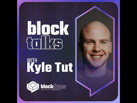 BlockTalks with Kyle Tut