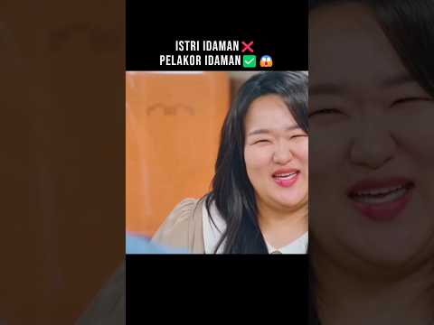 Istri Idaman❌, Pelakor Idaman✅😱 #drakorviral #kdrama #shortsvideo #shorts #kdramaedit #shortsviral