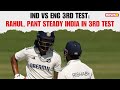 IND vs ENG 3rd Test: KL Rahul, Rishabh Pant push India forward at Lords!