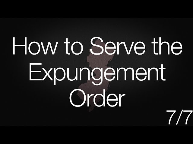 How to Serve the Expungement Order (7/7) Subtítulos disponibles en español