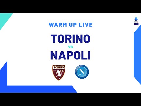 🔴 LIVE | Warm up | Torino-Napoli | Serie A TIM 2023/24