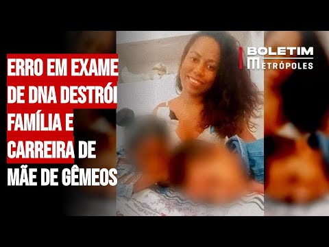 Erro em exame de DNA destrói família e carreira de mãe de gêmeos