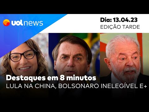 UOL News em 8 Minutos: Bolsonaro inelegível, Janja e taxação de importados, Lula na China e mais
