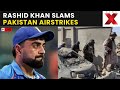 Afghanistan Cricket LIVE: Rashid Khan Slams Pakistan Airstrikes, Afghanistan Quits Tri-Series |NewsX