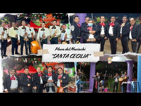 Plaza del Mariachi "Santa Cecilia parte 3