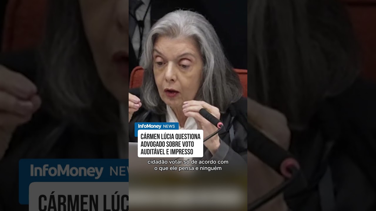 Veja bronca Cármen Lúcia questiona advogado sobre voto auditável e impresso | InfoMoney News