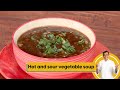 Hot & Sour Vegetable Soup | Healthy Soup | Winter Soup |  Sanjeev Kapoor Khazana