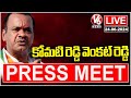 Minister Komatireddy Venkat Reddy Press Meet Live | V6 News