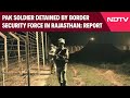 Pahalgam Terror Attack | Pak Soldier Detained By Border Security Force In Rajasthan: Report