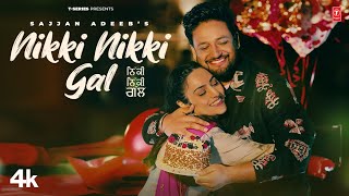 Nikki Nikki Gal ~ Sajjan Adeeb | Punjabi Song Video HD