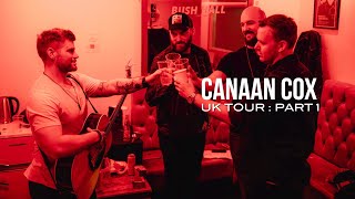 Canaan Cox UK Tour - Part One