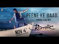 Lyrical song ‘Peene Ke Baad’ – Romantic starring Akash Puri, Ketika Sharma