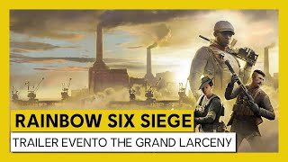 Tom Clancy’s Rainbow Six Siege - Trailer Evento The Grand Larceny