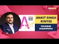 Ankit Singh Kimtee, Founder DiamondXE | India A-List | NewsX