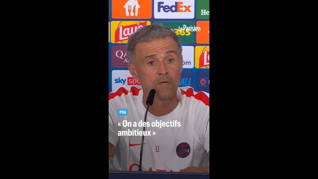PSG-Aston Villa : « On a des objectifs très ambitieux », assure Luis Enrique