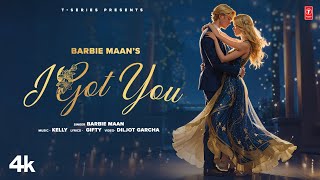 I GOT YOU ~ Barbie Maan & Gifty | Punjabi Song