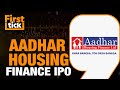Aadhar Housing Finance IPO Opens For Subscription | Should You Apply?
