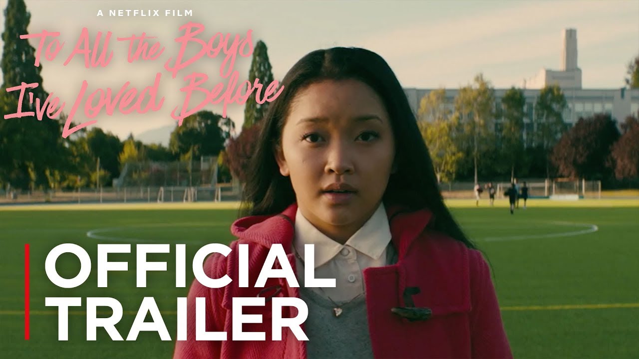 Trailer de To All the Boys I've Loved Before