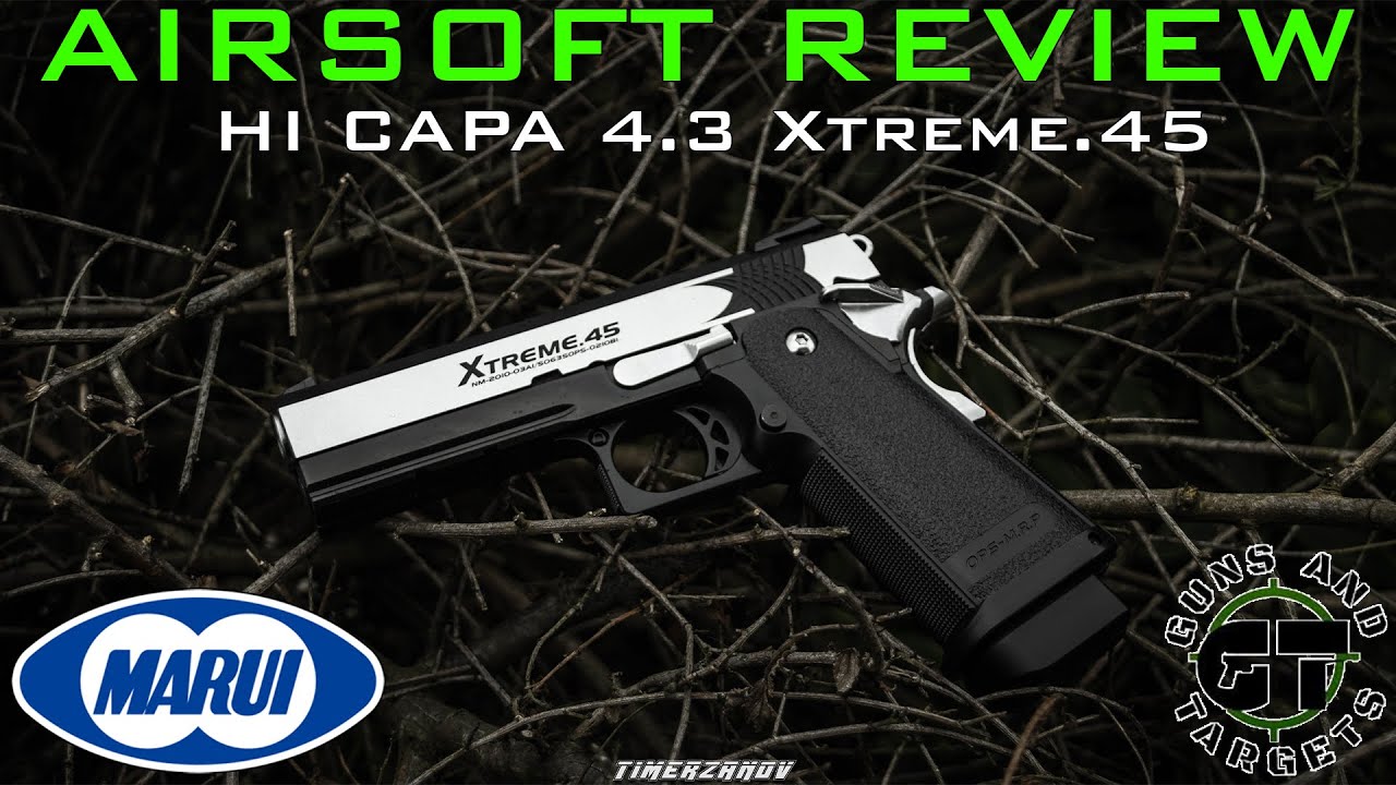 Airsoft Review #129 Hi Capa 4.3 Xtreme.45 Tokyo Marui GBB (GUNS AND TARGETS)