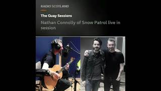 Nathan Connolly of Snow Patrol - solo album  interview and acoustic songs - Quay session 24.05.2023