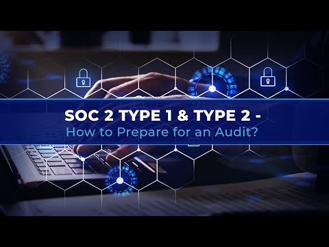 SOC 2 TYPE 1 & TYPE 2 - How to Prepare for an Audit | VISTA InfoSec