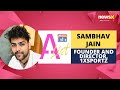 Sambhav Jain | Entrepreneur | India A-List | NewsX