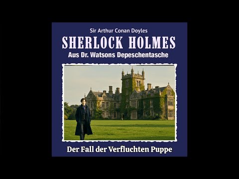 Sherlock Holmes und Der Fall der Verfluchten Puppe