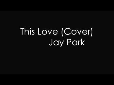 This Love Cover by Jae Park (day6)