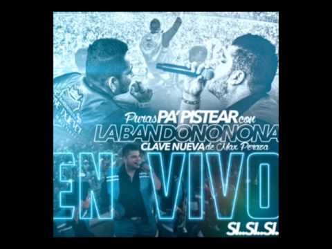 Puras Pa' Pistear Con La Bandononona Clave Nueva de Max Peraza En Vivo