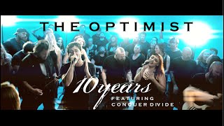 10 Years (feat. Conquer Divide) - &quot;The Optimist&quot; (Official Music Video)