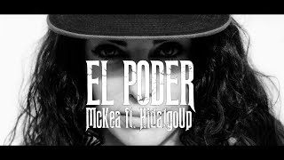 MCKEA FT HIDALGO UP - EL PODER (PROD.OSKARKLAP) | VIDEOCLIP