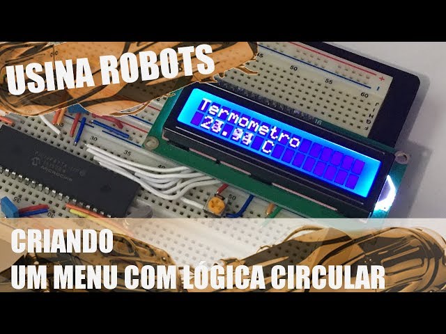 CRIANDO UM MENU COM LÓGICA CIRCULAR | Usina Robots US-2 #070
