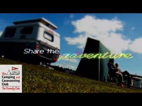 The Camping and Caravanning Club - Share the Adventure
