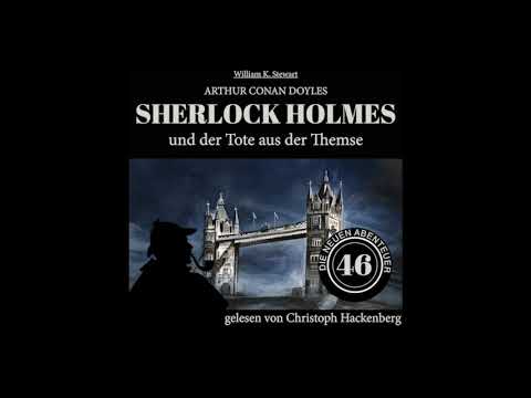 Die neuen Abenteuer 46: Sherlock Holmes und der Tote aus der Themse (Komplettes Hörbuch)