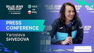 Billie Jean King Cup Qualifier - Kazakhstan vs Poland: Press conference of Yaroslava Shvedova following the results of matches