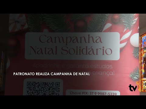 Vídeo: Patronato realiza Campanha de Natal