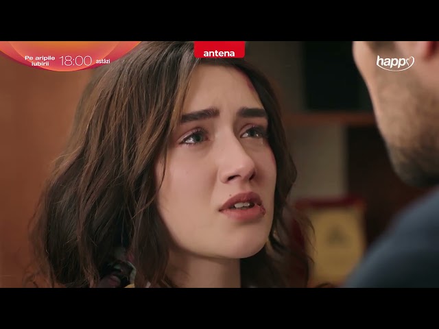 ,,Te rog, nu face asta!", Pe aripile iubirii – Astăzi de la 18:00 pe Happy Channel și AntenaPLAY.