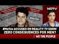 #MeToo Accused On Bigg Boss: Zero Consequences For Men? | We The People