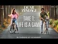 Dear Zindagi Take 1: Life Is A Game - Teaser -Alia Bhatt, SRK