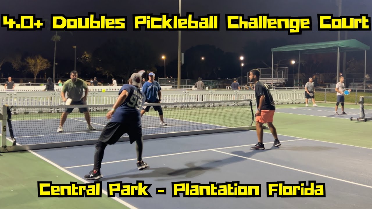 4.0 Doubles Pickleball Challenge Court | Central Park Plantation Florida | Lights Off Game
