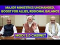 Modi 3.0: Major Ministries Unchanged, Boost For Allies, Regional Balance | NDTV 24X7 Live