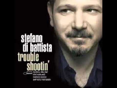 Stefano Di Battista - Trouble Shootin'